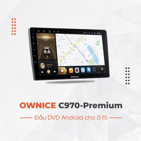 Màn hình DVD android ô tô Ownice C970 Premium