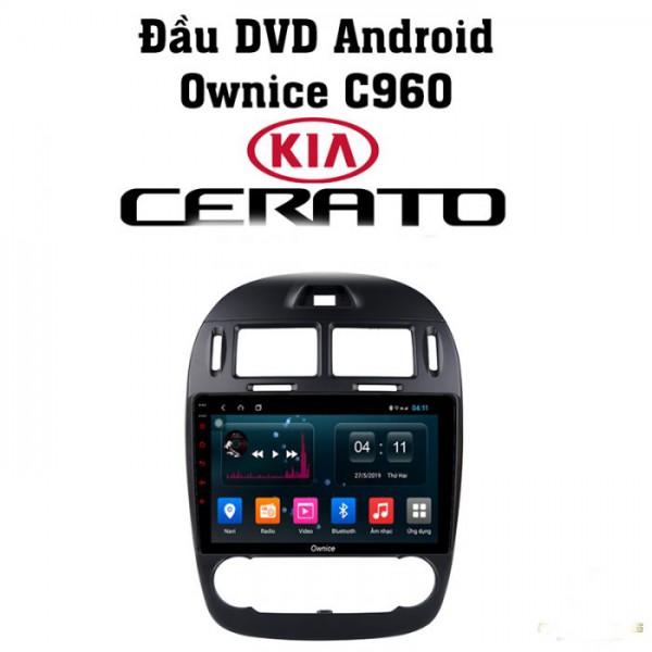 Đầu màn hình android ô tô Ownice C960 cho xe Kia Cerato