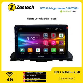 Màn hình DVD Zestech tích hợp Cam 360 Z800+ Kia Cerato 2019