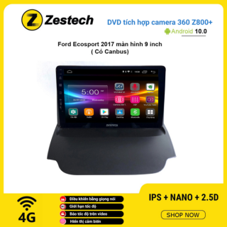 Màn hình DVD Zestech tích hợp Cam 360 Z800+ Ford Ecosport 2017