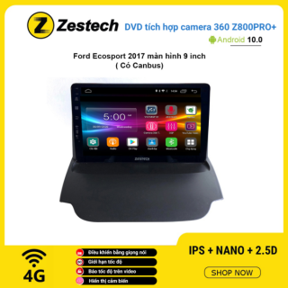 Màn hình DVD Zestech tích hợp Cam 360 Z800 Pro+ Ford Ecosport 2017
