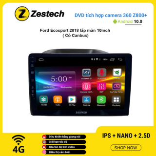 Màn hình DVD Zestech tích hợp Cam 360 Z800+ Ford Ecosport 2018