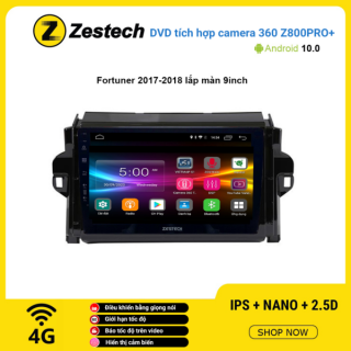 Màn hình DVD Zestech tích hợp Cam 360 Z800 Pro+ Toyota Fortuner 2017 – 2018 lắp màn 9 inch
