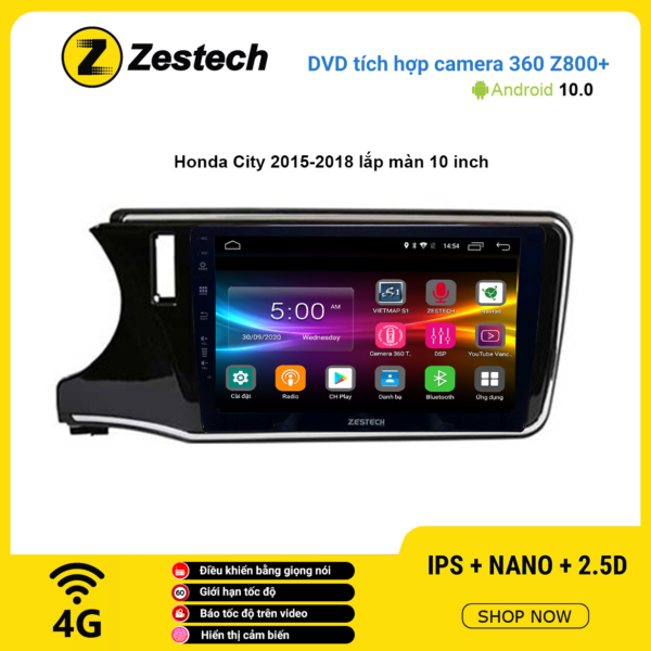 Màn hình DVD Zestech tích hợp Cam 360 Z800+ Honda City 2015 – 2018