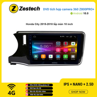 Màn hình DVD Zestech tích hợp Cam 360 Z800 Pro+ Honda City 2015 – 2018