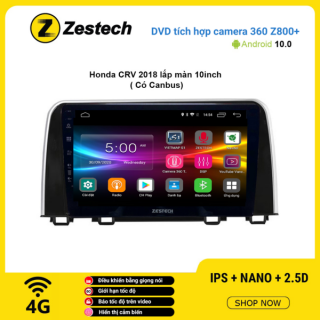 Màn hình DVD Zestech tích hợp Cam 360 Z800+ Honda CRV 2018 lắp màn 10 inch