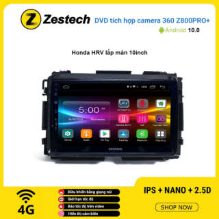 Màn hình DVD Zestech tích hợp Cam 360 Z800 Pro+ Honda HRV lắp màn 10 inch