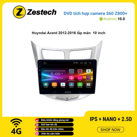 Màn hình DVD Zestech tích hợp Cam 360 Z800+ Hyundai Accent 2012 – 2016