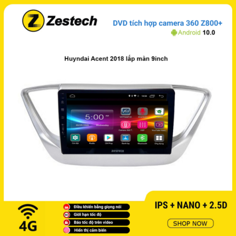 Màn hình DVD Zestech tích hợp Cam 360 Z800+ Hyundai Accent 2018
