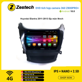 Màn hình DVD Zestech tích hợp Cam 360 Z800 Pro+ Hyundai Elantra 2011 – 2013