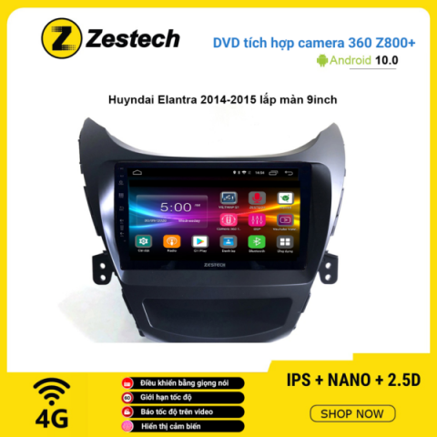 Màn hình DVD Zestech tích hợp Cam 360 Z800+ Hyundai Elantra 2014 – 2015