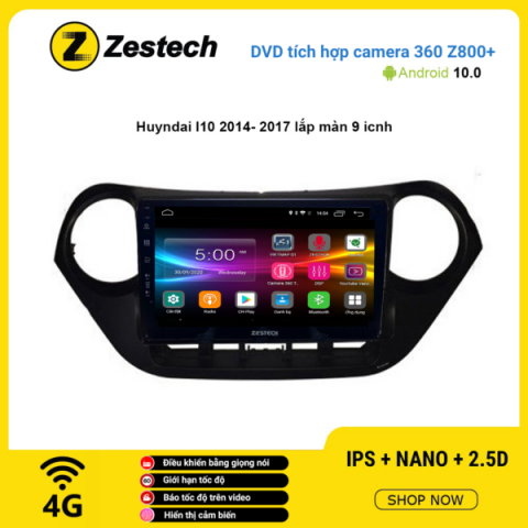 Màn hình DVD Zestech tích hợp Cam 360 Z800+ Hyundai I10 2014 – 2017