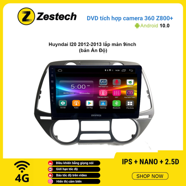 Màn hình DVD Zestech tích hợp Cam 360 Z800+ Hyundai I20 2012 – 2013