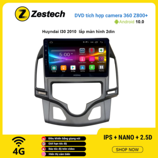 Màn hình DVD Zestech tích hợp Cam 360 Z800+ Hyundai I30 2010