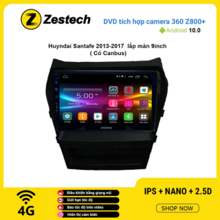 Màn hình DVD Zestech tích hợp Cam 360 Z800+ Hyundai Santafe 2013 – 2017