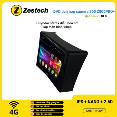 Màn hình DVD Zestech tích hợp Cam 360 Z800 Pro+ Hyundai Starex điều hòa cơ