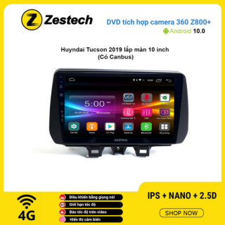 Màn hình DVD Zestech tích hợp Cam 360 Z800+ Hyundai Tucson 2019