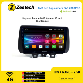 Màn hình DVD Zestech tích hợp Cam 360 Z800 Pro+ Hyundai Tucson 2019