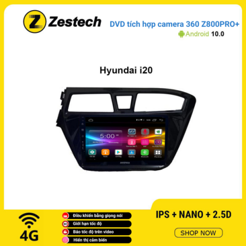 Màn hình DVD Zestech tích hợp Cam 360 Z800 Pro+ Hyundai I20