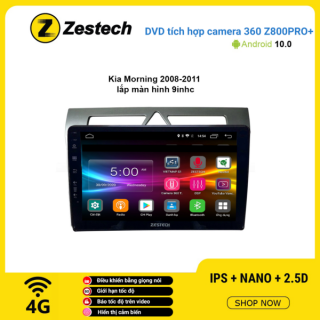 Màn hình DVD Zestech tích hợp Cam 360 Z800 Pro+ Kia Morning 2008 – 2011