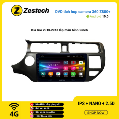Màn hình DVD Zestech tích hợp Cam 360 Z800+ Kia Rio 2010 – 2013