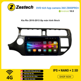 Màn hình DVD Zestech tích hợp Cam 360 Z800 Pro+ Kia Rio 2010 – 2013