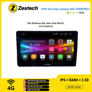 Màn hình DVD Zestech tích hợp Cam 360 Z800 Pro+ Kia Sedona