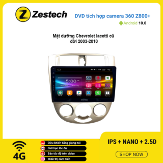 Màn hình DVD Zestech tích hợp Cam 360 Z800+ Chevrolet Lacetti 2003 – 2010