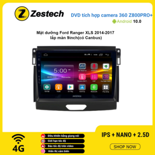 Màn hình DVD Zestech tích hợp Cam 360 Z800 Pro+ Ford Ranger XLS 2014 – 2017