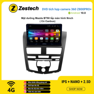 Màn hình DVD Zestech tích hợp Cam 360 Z800 Pro+ Mazda BT 50