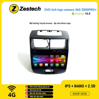 Màn hình DVD Zestech tích hợp Cam 360 Z800 Pro+ Toyota Avanza