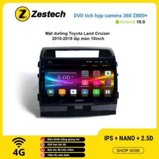 Màn hình DVD Zestech tích hợp Cam 360 Z800+ Toyota Land Cruiser 2010 – 2015