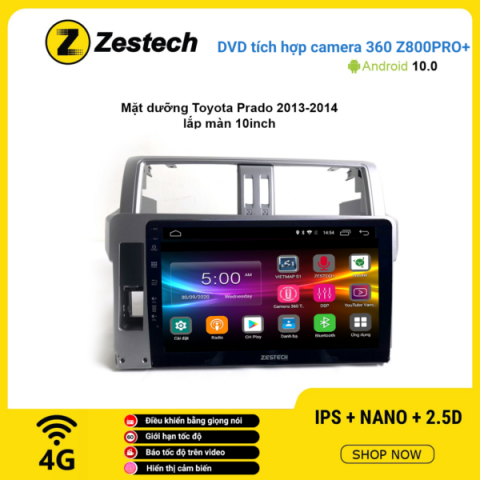 Màn hình DVD Zestech tích hợp Cam 360 Z800 Pro+ Toyota Prado 2013 – 2014