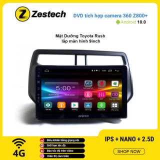 Màn hình DVD Zestech tích hợp Cam 360 Z800+ Toyota Rush