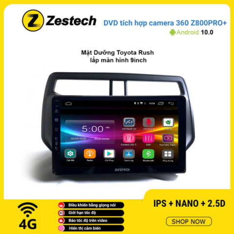 Màn hình DVD Zestech tích hợp Cam 360 Z800 Pro+ Toyota Rush