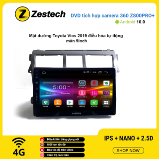 Màn hình DVD Zestech tích hợp Cam 360 Z800 Pro+ Toyota Vios 2019 điều hòa tự động