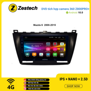 Màn hình DVD Zestech tích hợp Cam 360 Z800 Pro+ Mazda 6 2008 – 2015