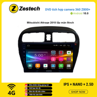 Màn hình DVD Zestech tích hợp Cam 360 Z800+ Mitsubishi Attrage 2018