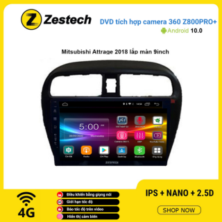Màn hình DVD Zestech tích hợp Cam 360 Z800 Pro+ Mitsubishi Attrage 2018