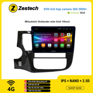 Màn hình DVD Zestech tích hợp Cam 360 Z800+ Mitsubishi Outlander