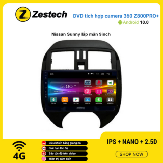 Màn hình DVD Zestech tích hợp Cam 360 Z800 Pro+ Nissan Sunny