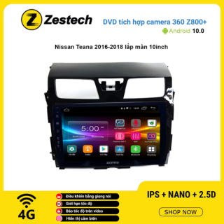 Màn hình DVD Zestech tích hợp Cam 360 Z800+ Nissan Teana 2016 – 2018