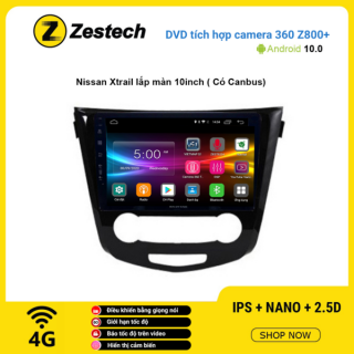 Màn hình DVD Zestech tích hợp Cam 360 Z800+ Nissan Xtrail