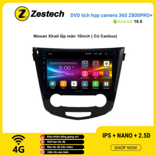 Màn hình DVD Zestech tích hợp Cam 360 Z800 Pro+ Nissan Xtrail