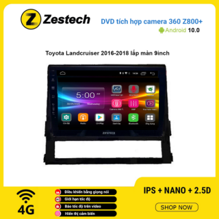 Màn hình DVD Zestech tích hợp Cam 360 Z800+ Toyota Land Cruiser 2016 – 2018