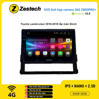 Màn hình DVD Zestech tích hợp Cam 360 Z800 Pro+ Toyota Land Cruiser 2016 – 2018