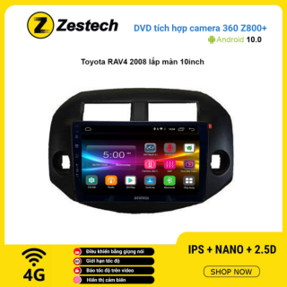 Màn hình DVD Zestech tích hợp Cam 360 Z800+ Toyota RAV4 2008