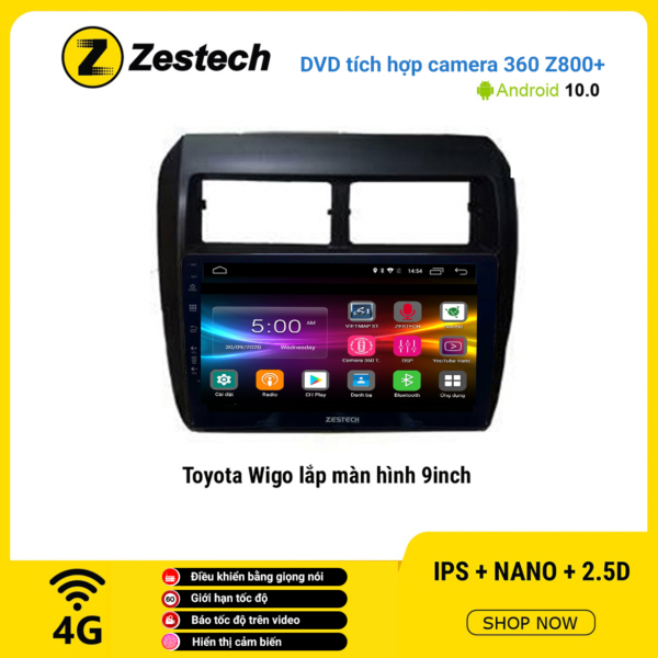Màn hình DVD Zestech tích hợp Cam 360 Z800+ Toyota Wigo