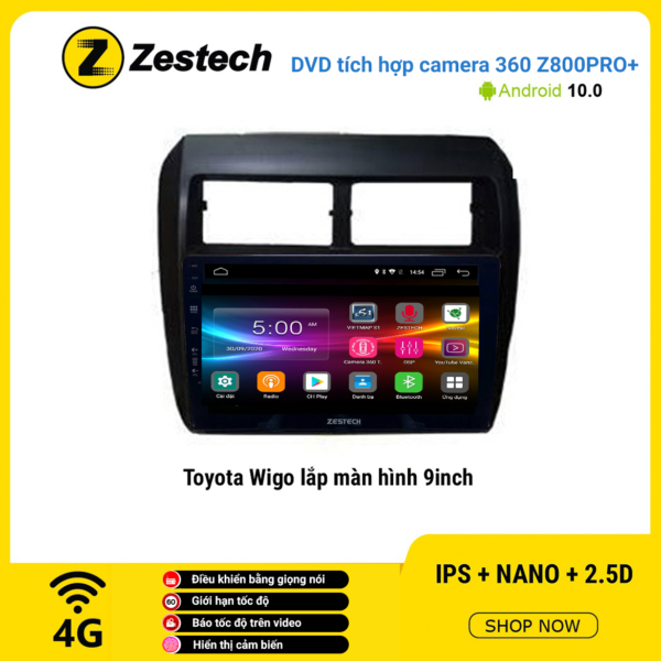Màn hình DVD Zestech tích hợp Cam 360 Z800 Pro+ Toyota Wigo