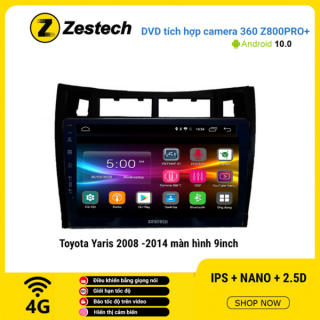Màn hình DVD Zestech tích hợp Cam 360 Z800 Pro+ Toyota Yaris 2008 – 2014